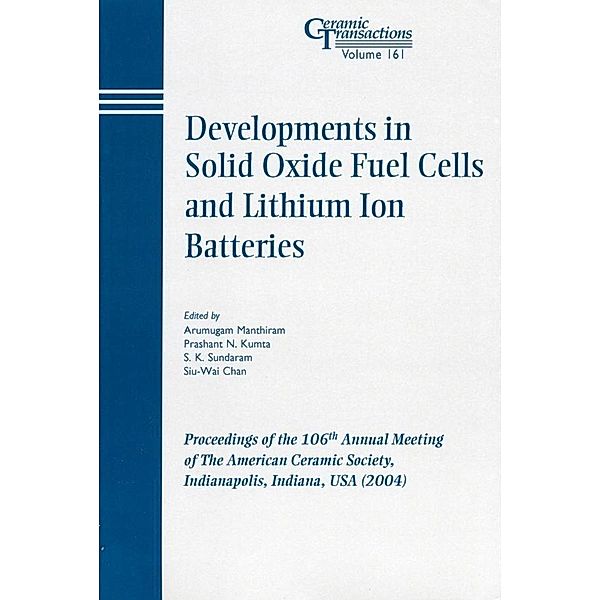 Developments in Solid Oxide Fuel Cells and Lithium Ion Batteries / Ceramic Transaction Series Bd.161