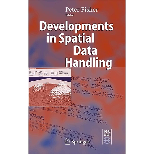 Developments in Spatial Data Handling, Peter F. Fisher