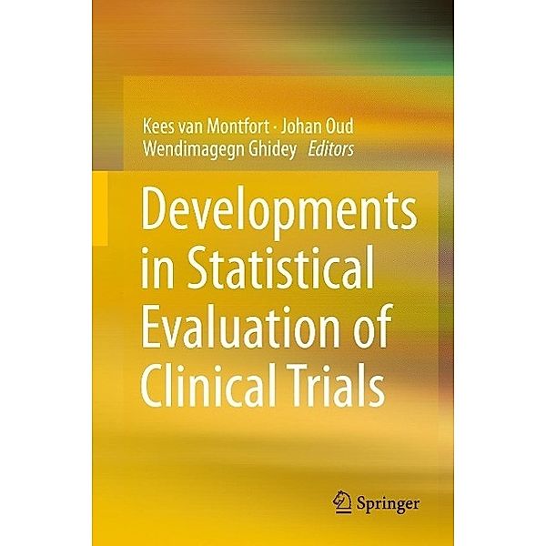 Developments in Statistical Evaluation of Clinical Trials