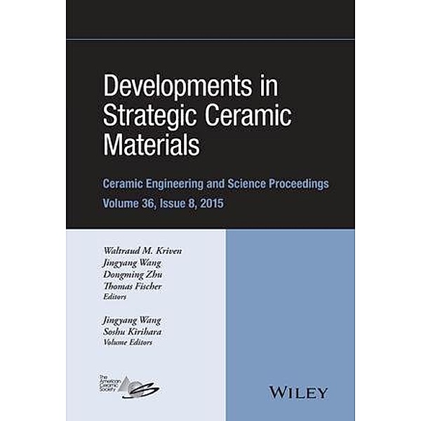 Developments in Strategic Ceramic Materials / Ceramic Engineering and Science Proceedings Bd.36