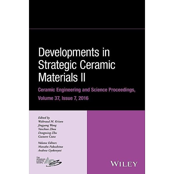Developments in Strategic Ceramic Materials II / Ceramic Engineering and Science Proceedings Bd.7