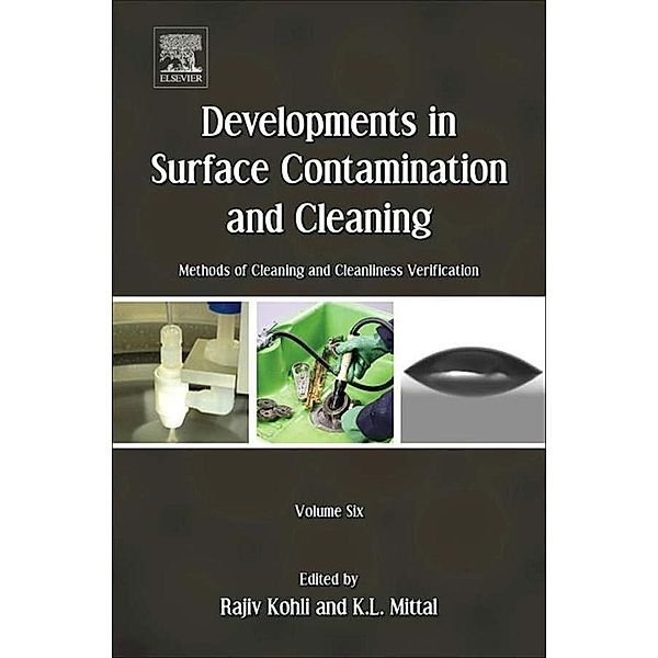 Developments in Surface Contamination and Cleaning - Vol 6, Rajiv Kohli, Kashmiri L. Mittal