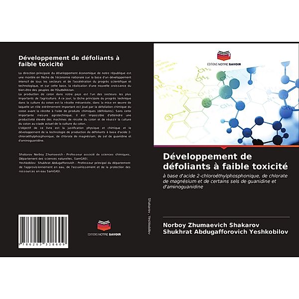 Développement de défoliants à faible toxicité, Norboy Zhumaevich Shakarov, Shukhrat Abdugafforovich Yeshkobilov