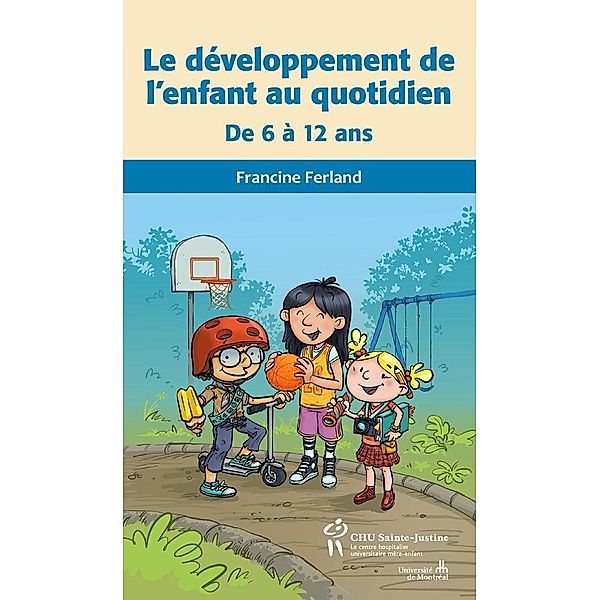 Developpement de l'enfant au quotidien de 6 a 12 ans (Le), Ferland Francine Ferland
