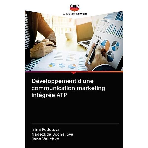 Développement d'une communication marketing intégrée ATP, Irina Fedotova, Nadezhda Bocharova, Jana Velichko