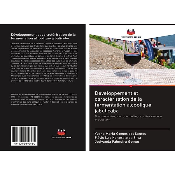 Développement et caractérisation de la fermentation alcoolique jabuticaba, Yvana Maria  Gomes dos Santos, Flávio Luiz Honorato da Silva, Josivanda Palmeira Gomes