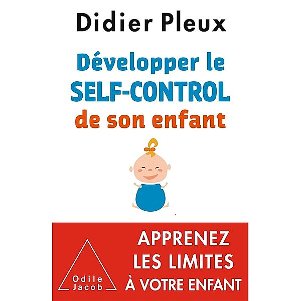 Developper le self-control de son enfant, Pleux Didier Pleux