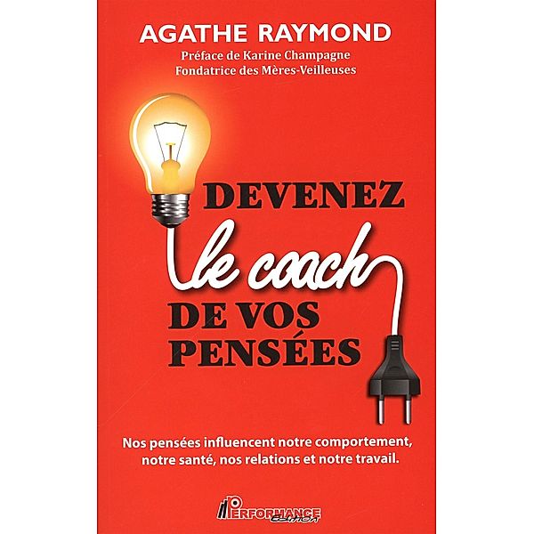 Devenez le coach de vos pensees, Agathe Raymond Agathe Raymond