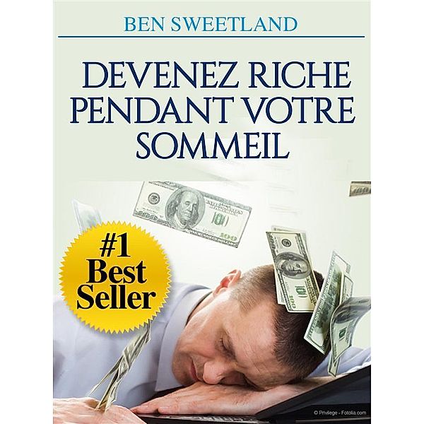 Devenez riche pendant votre sommeil (Traduit), Ben Sweetland