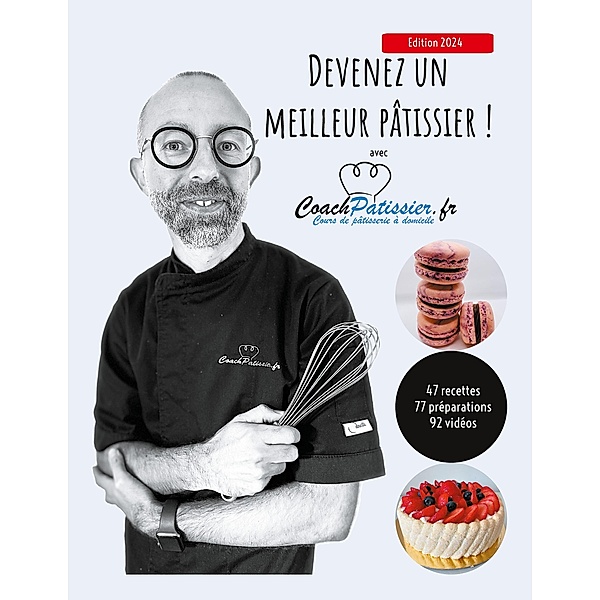 Devenez un meilleur pâtissier !, Cédric Sartout