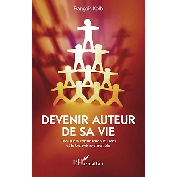 Devenir auteur sa vie / Hors-collection, Francois Kolb