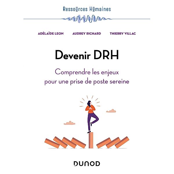 Devenir DRH / Ressources humaines, Adélaïde Leon, Audrey Richard, Thierry Villac