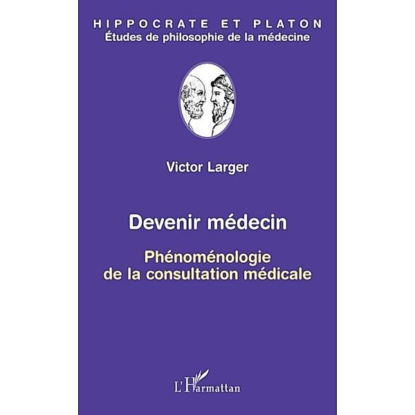 Devenir medecin - phenomenologie de la consultation medicale / Hors-collection, Amel Fenniche