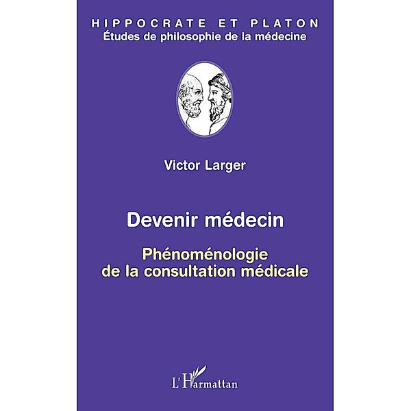 Devenir medecin - phenomenologie de la consultation medicale / Hors-collection, Amel Fenniche