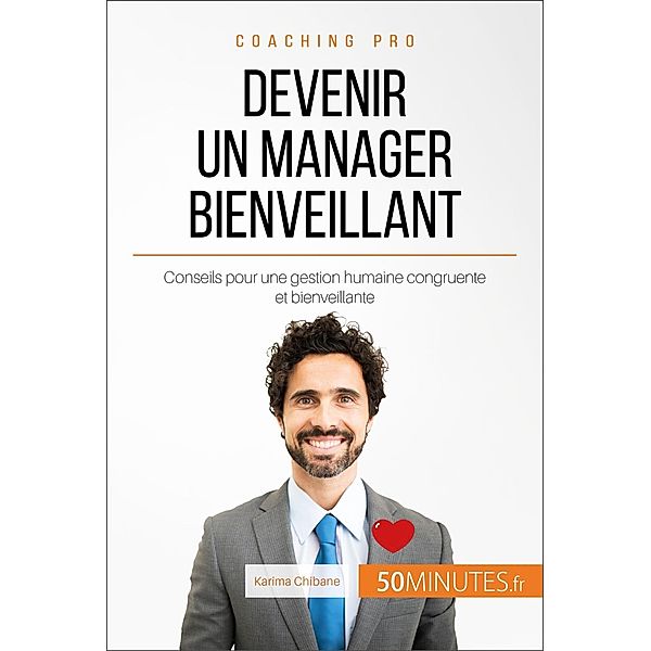 Devenir un manager bienveillant, Karima Chibane, 50minutes