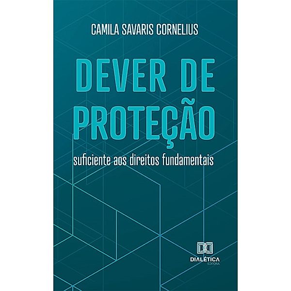 Dever de proteção suficiente aos direitos fundamentais, Camila Savaris Cornelius