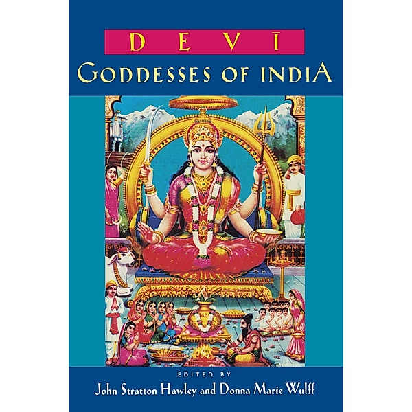 Devi / Comparative Studies in Religion and Society Bd.7, John Stratton Hawley, Donna Marie Wulff