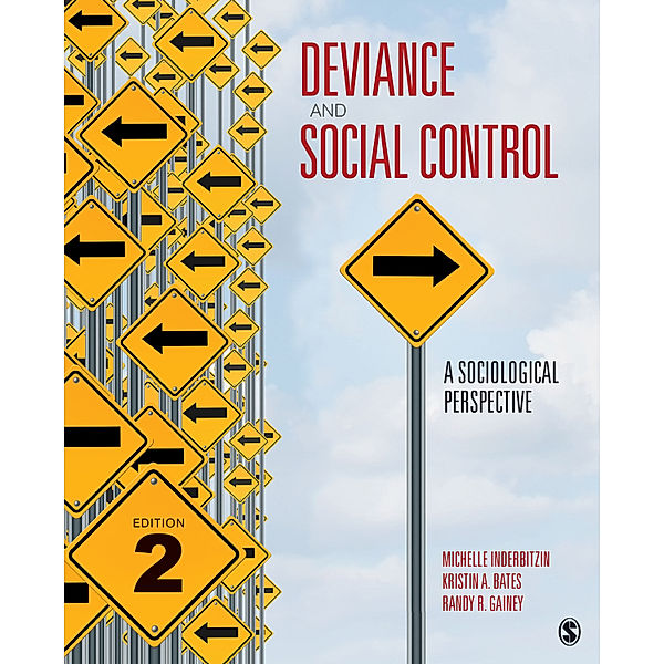 Deviance and Social Control, Randy R. Gainey, Kristin A. Bates, Michelle L. Inderbitzin