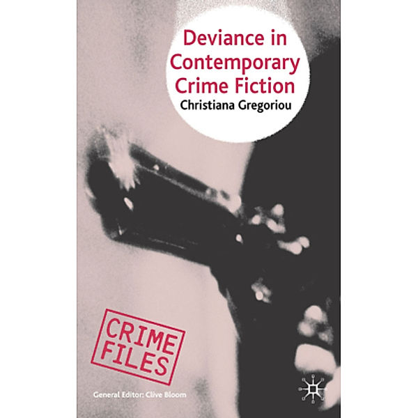 Deviance in Contemporary Crime Fiction, C. Gregoriou