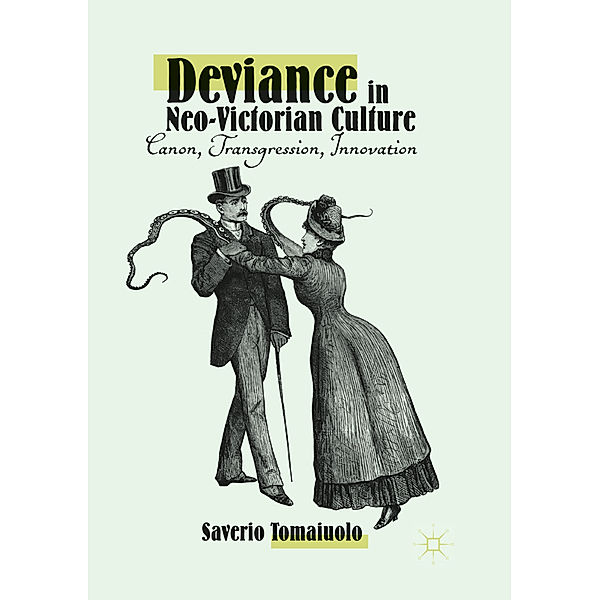 Deviance in Neo-Victorian Culture, Saverio Tomaiuolo