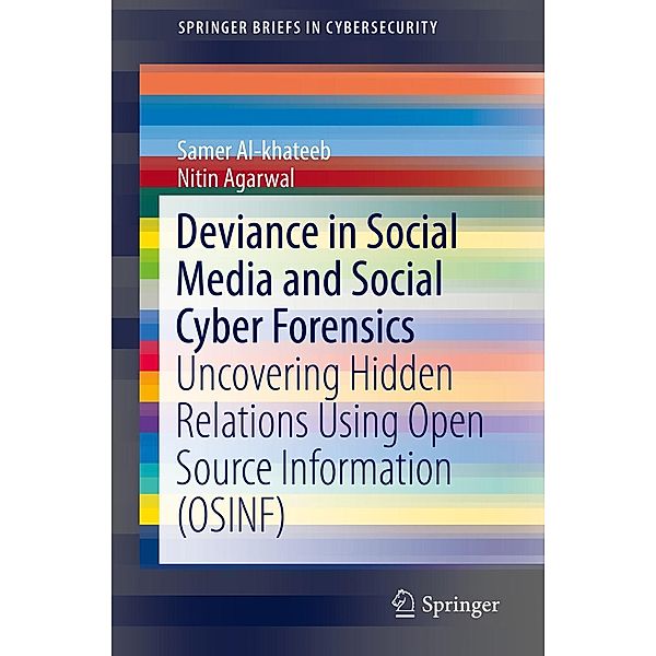 Deviance in Social Media and Social Cyber Forensics / SpringerBriefs in Cybersecurity, Samer Al-khateeb, Nitin Agarwal