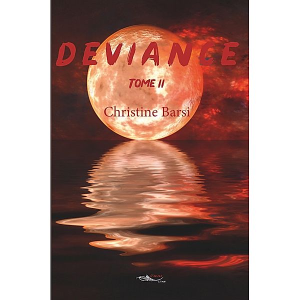 Déviance - Tome 2, Christine Barsi