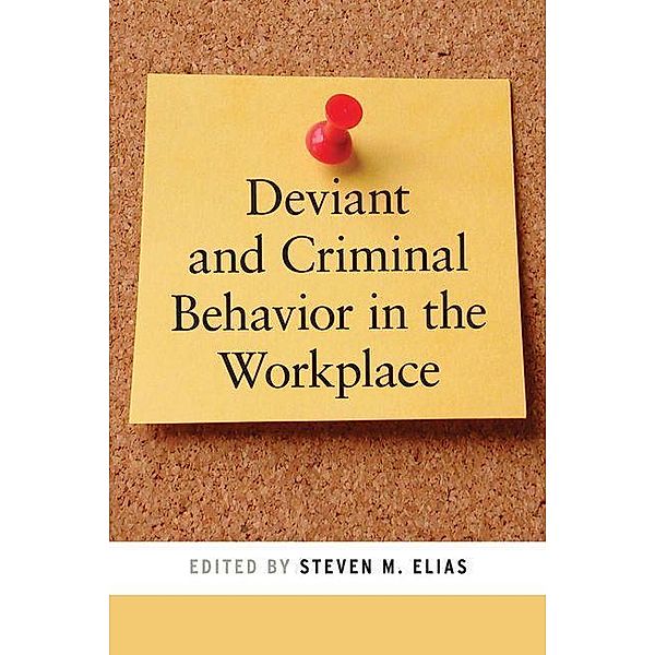 Deviant and Criminal Behavior in the Workplace