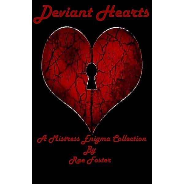 Deviant Hearts, Rae Foster