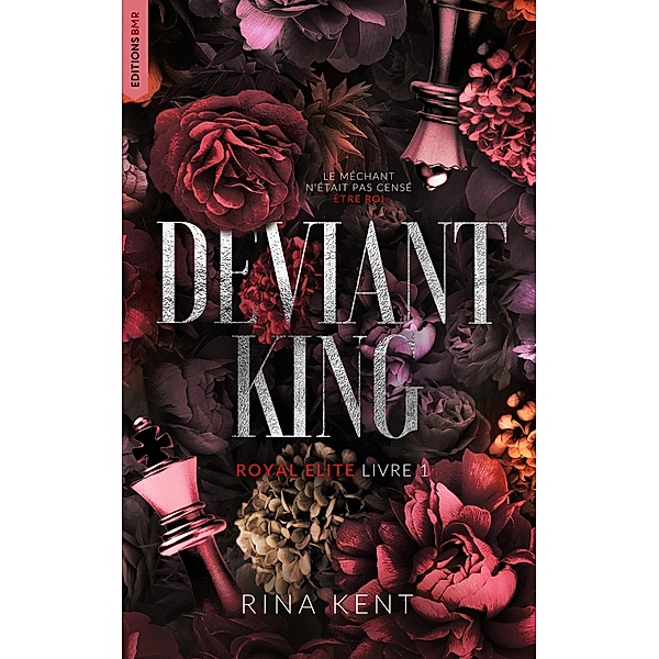 Deviant King, Royal Elite Tome 1 / Royal Elite Bd.1, Rina Kent