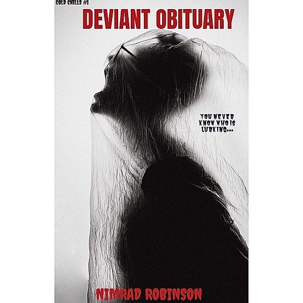 Deviant Obituary (Cold Chills, #1) / Cold Chills, Nimrad Robinson