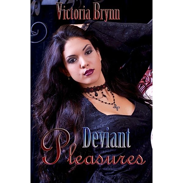 Deviant Pleasures, Victoria Brynn