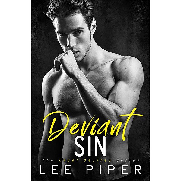 Deviant Sin (Cruel Desires, #1) / Cruel Desires, Lee Piper