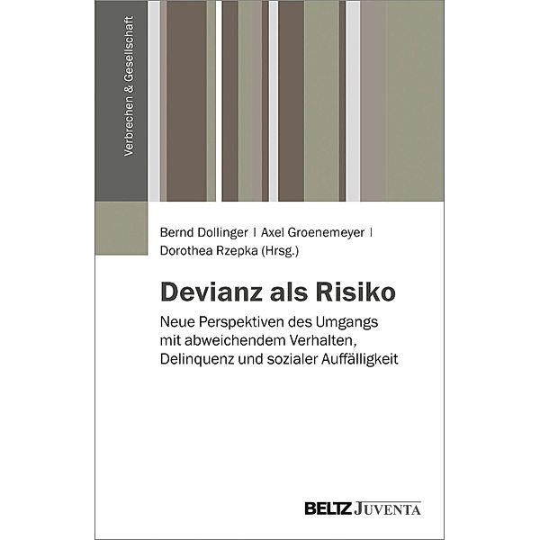 Devianz als Risiko / Verbrechen & Gesellschaft