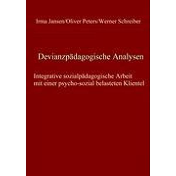 Devianzpädagogische Analysen, Irma Jansen, Oliver Peters, Werner Schreiber