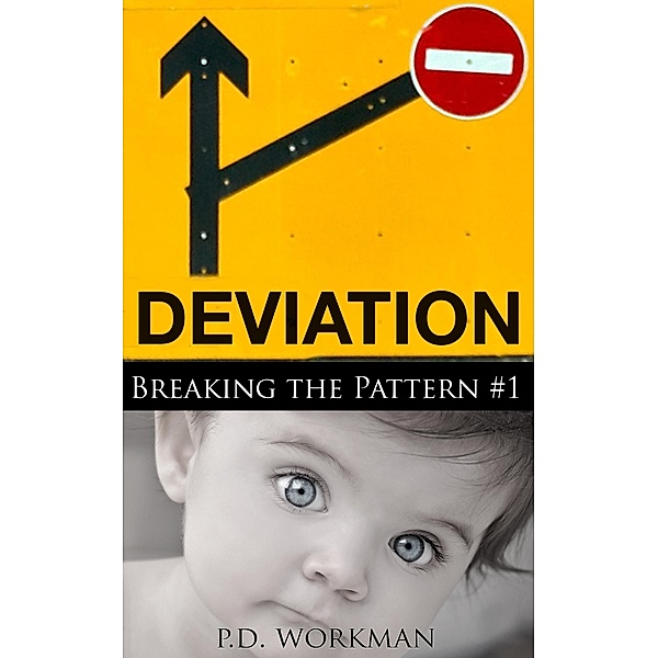 Deviation, Breaking the Pattern #1 / P.D. Workman, P. D. Workman