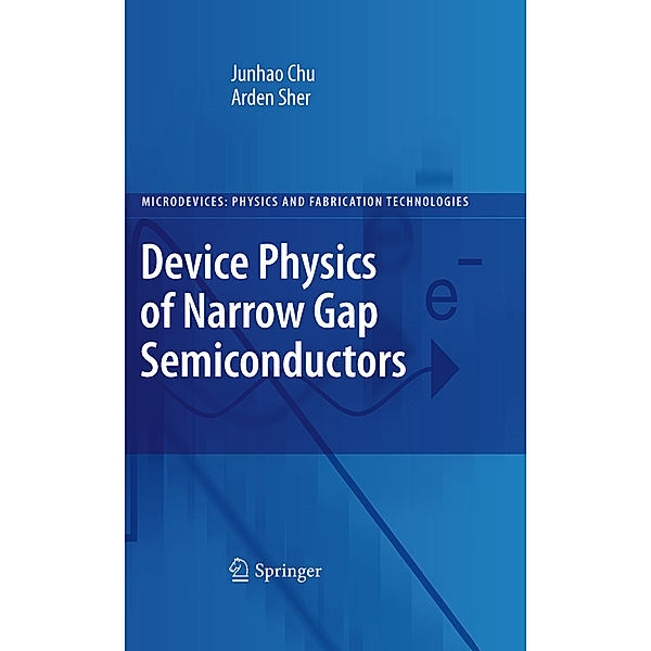 Device Physics of Narrow Gap Semiconductors, Junhao Chu, Arden Sher