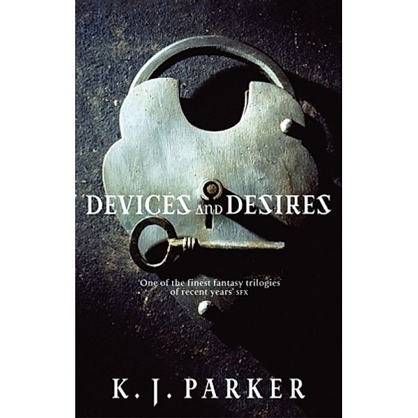 Devices And Desires, K. J. Parker