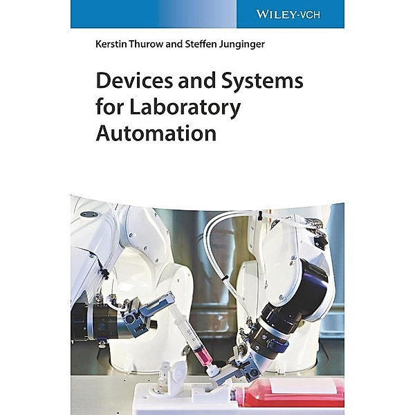 Devices and Systems for Laboratory Automation, Kerstin Thurow, Steffen Junginger