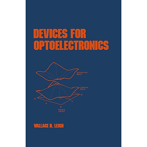 Devices for Optoelectronics, Wallace B. Leigh