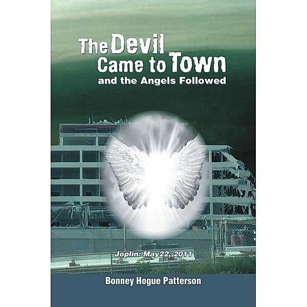 Devil Came to Town and the Angels Followed / SBPRA, Bonney Patterson