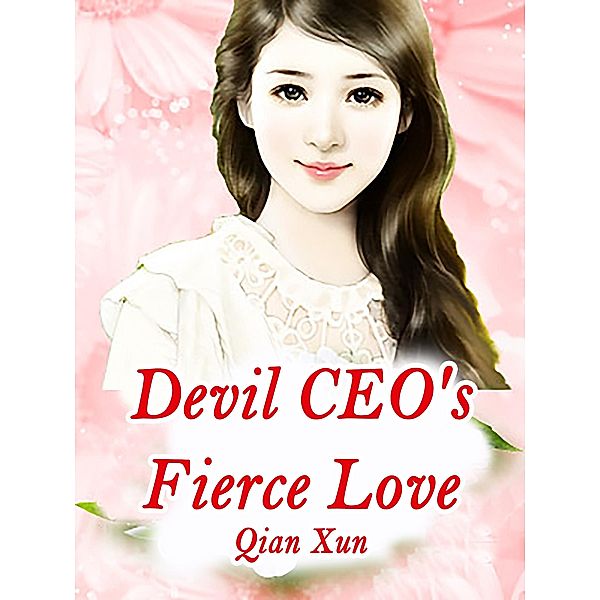 Devil CEO's Fierce Love, Qian Xun