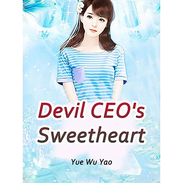 Devil CEO's Sweetheart, Yue Wuyao