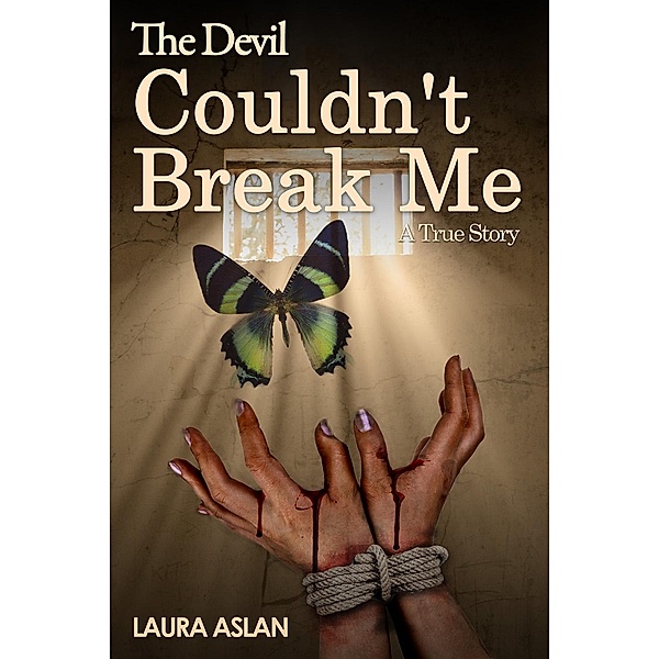 Devil Couldn't Break Me, Laura Aslan