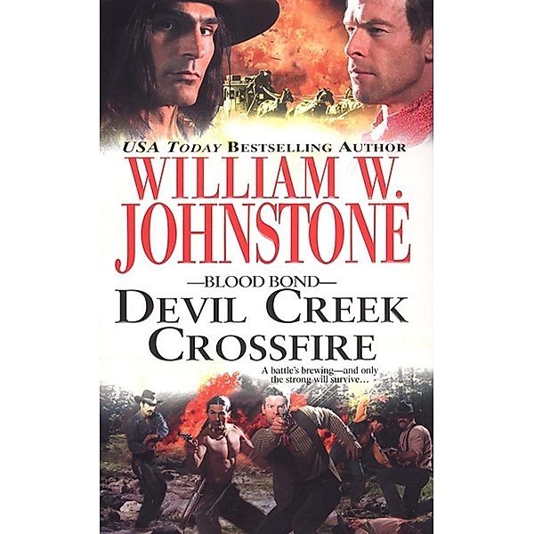 Devil Creek Crossfire / Blood Bond Bd.5, William W. Johnstone