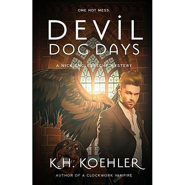 DEVIL DOG DAYS / The Nick Englebrecht Mysteries Bd.3, K. H. Koehler