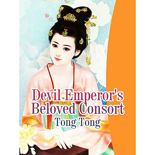 Devil Emperor's Beloved Consort, Tong Tong