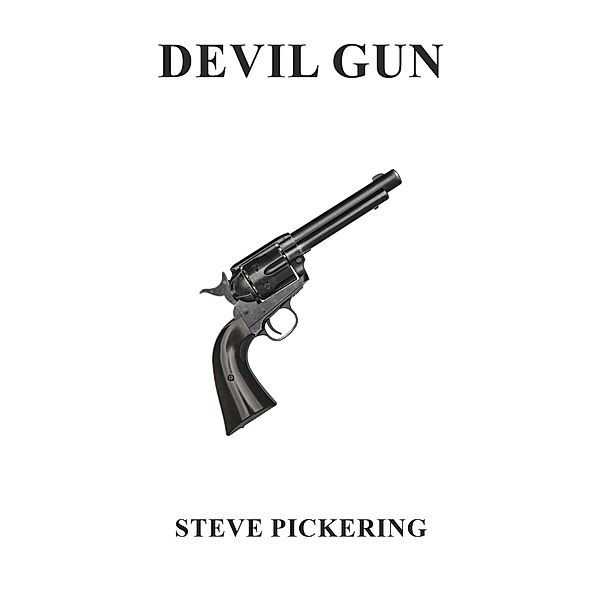 Devil Gun / New Generation Publishing, Steve Pickering