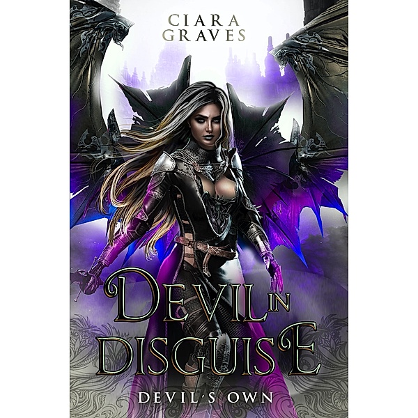 Devil in Disguise (Devil's Own, #4) / Devil's Own, Ciara Graves