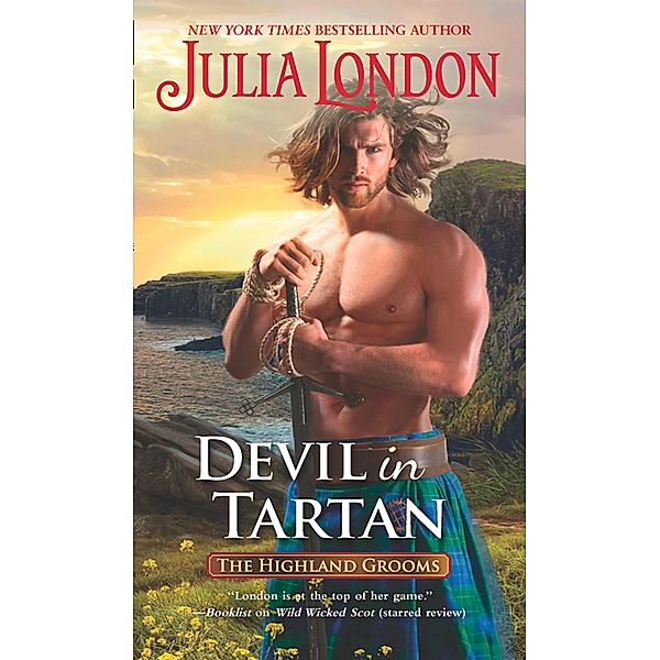 Devil In Tartan (The Highland Grooms, Book 4) / Mills & Boon, Julia London