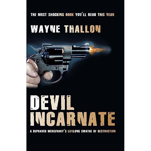 Devil Incarnate, Wayne Thallon